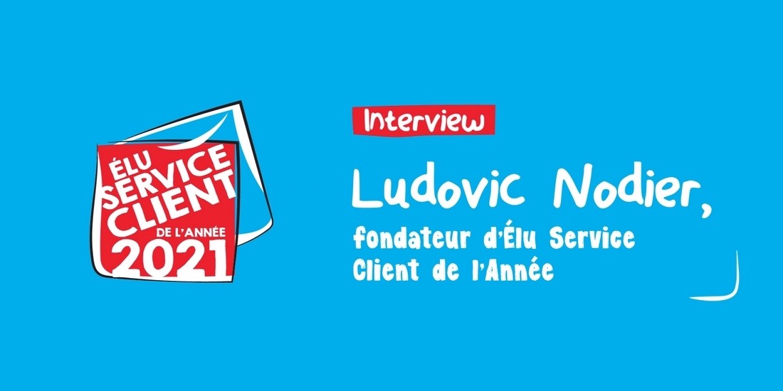 Élu Service Client de l'Année 2021 : l'interview
